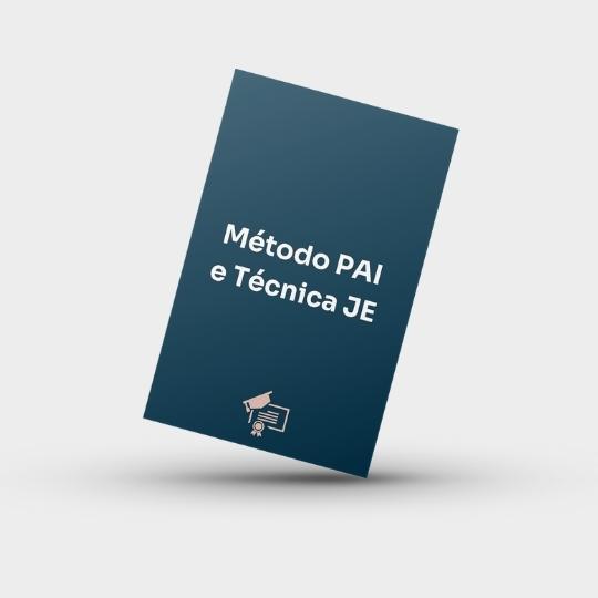 Método PAI e Técnica JE